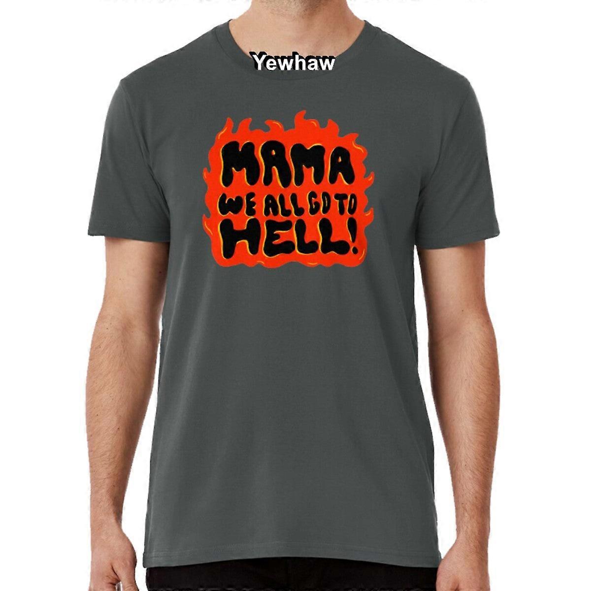 We All Go To Hell T-shirt