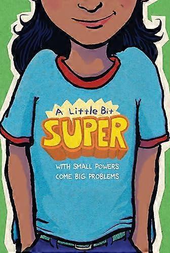 Little Bit Super - Meg Medina