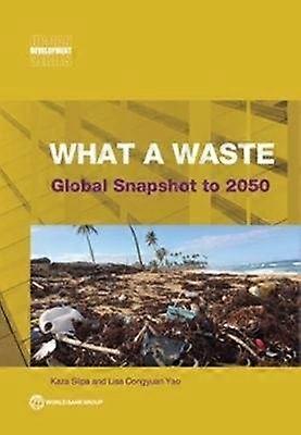 What A Waste - Global Snapshot to 2050
