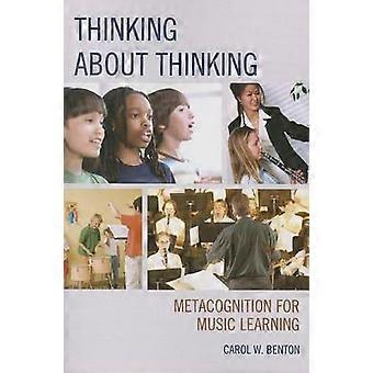 Pensando sobre o Pensamento: Metacognição para o Aprendizado Musical - Carol Benton