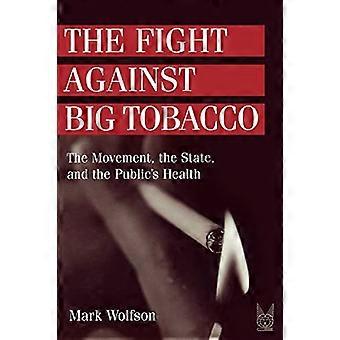 De strijd tegen big tobacco: de beweging, de staat en de volksgezondheid