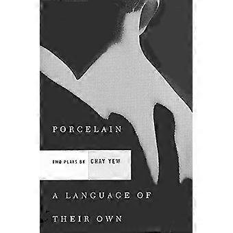 Porzellan und: Eine eigene Sprache : Zwei Stücke