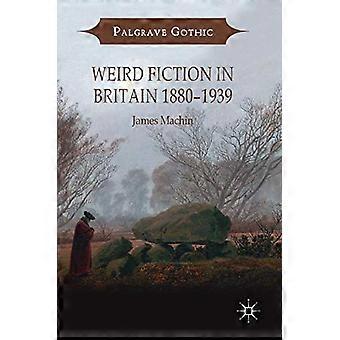 Seltsame Fiktion in Großbritannien 1880 - 1939 (Palgrave Gothic)