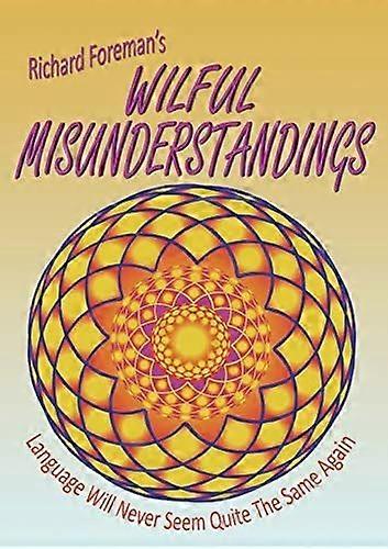 Wilful misunderstandings