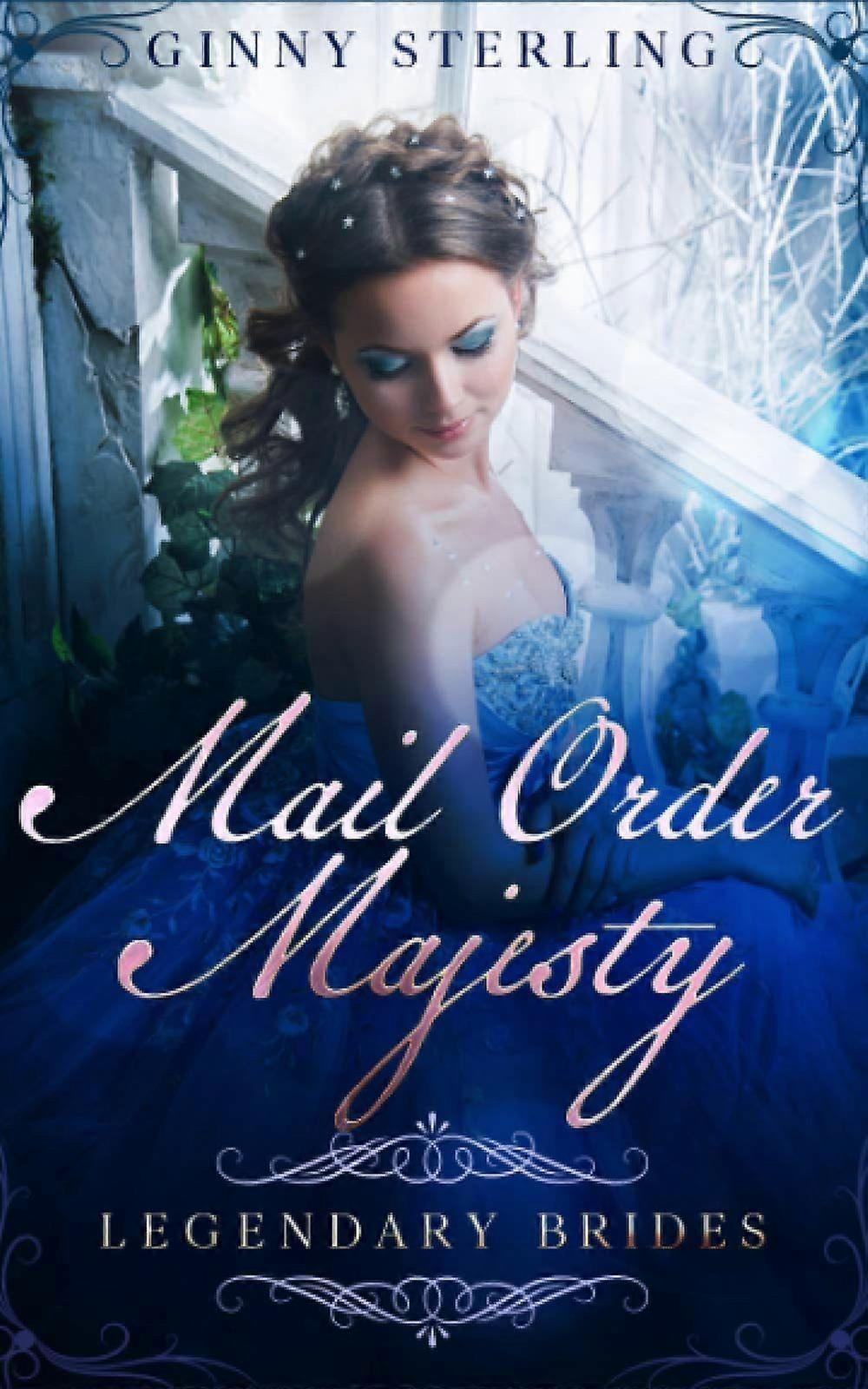 Mail order majesty a mail order bride romance