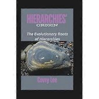 Hierarchies' origin - the evolutionary roots of hierarchies