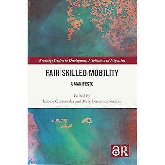 Fair Skilled Mobility A Manifesto