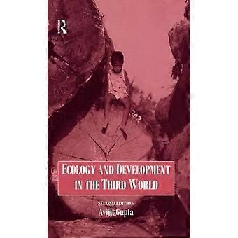 Ecology And Development In The Third World - Avijit Gupta