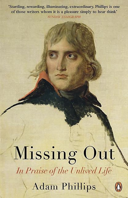 Missing Out by Adam Phillips Paperback