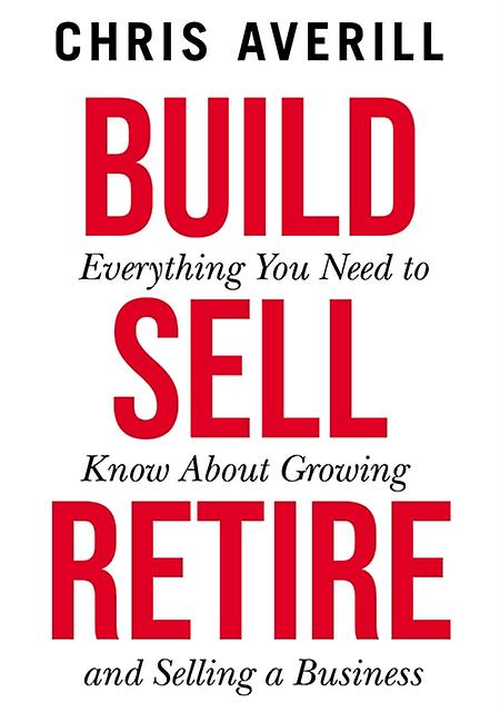 Build Sell Retire - Chris Averill