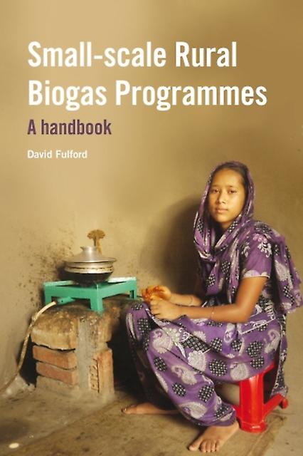 Smallscale Rural Biogas Programmes by David Fulford Paperback Book