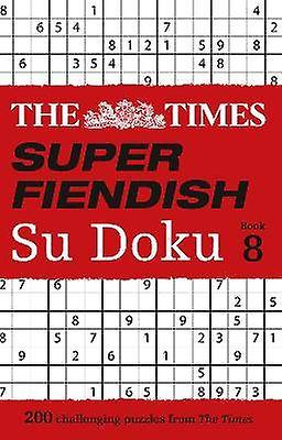 The Times Super Fiendish Su Doku Book 8