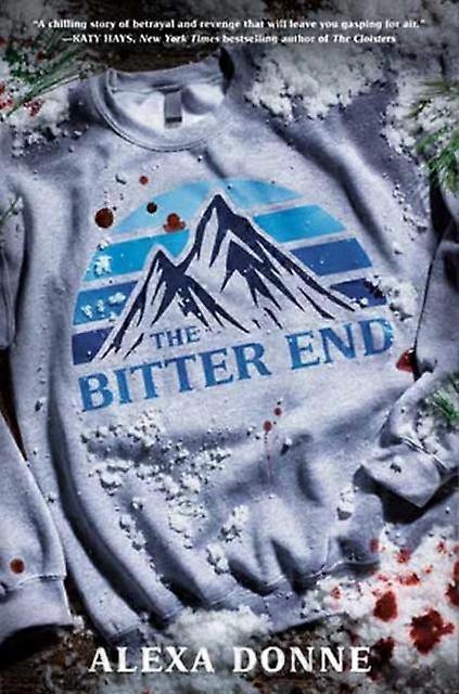 The Bitter End by Alexa Donne Paperback Book