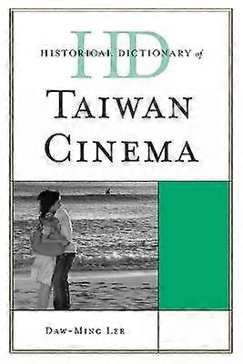 Historical Dictionary of Taiwan Cinema