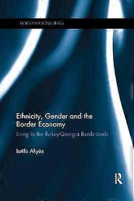 Ethnicity Gender and the Border Economy