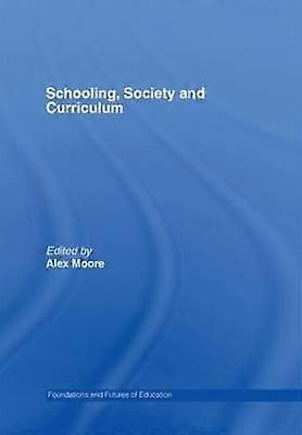 Schooling Society and Curriculum