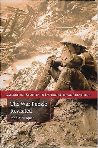 The War Puzzle Revisited 110 Cambridge Studies in International Relations