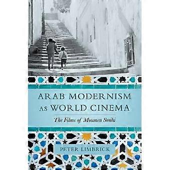Arab Modernism as World Cinema