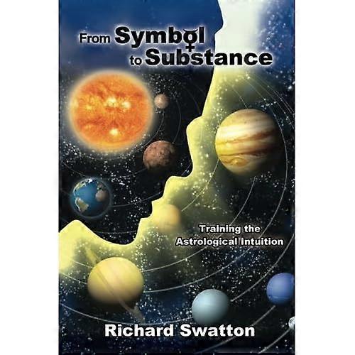 From Symbol to Substance: Training the Astrological Intuition