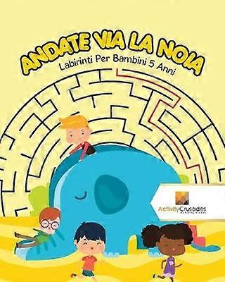 Andate Via La Noia  Labirinti Per Bambini 5 Anni