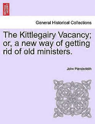The Kittlegairy Vacancy or a new way of getting rid of old ministers