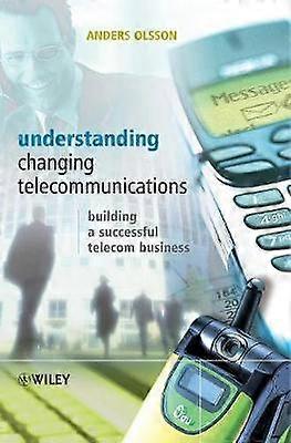 Understanding Changing Telecommunications