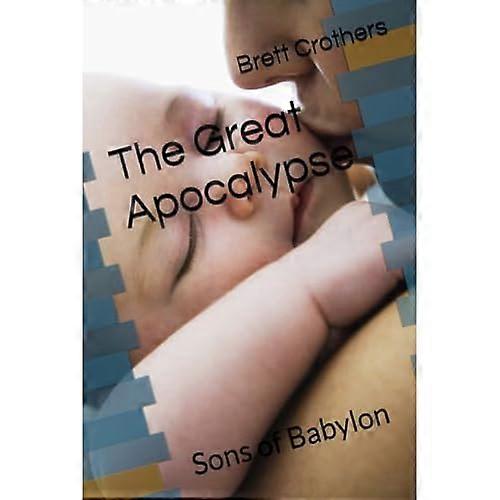Great Apocalypse : Sons of Babylon