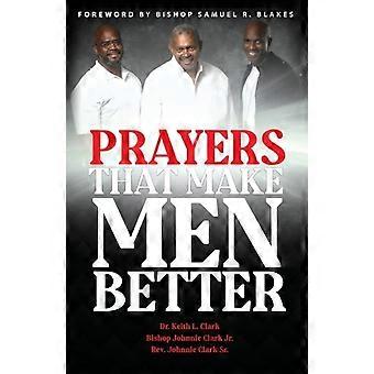 Prayers That Make Men Better - Johnnie Clark Jr - Paperback - en Book