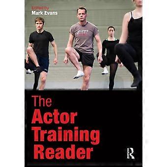 The Actor Training Reader - Taylor & Francis Ltd