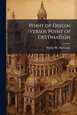 Point of Origin Versus Point of Destination