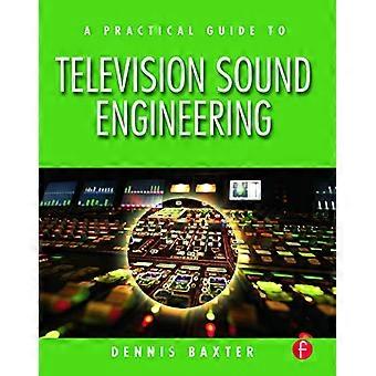 Un guide pratique de l’ingénierie du son télévisuel