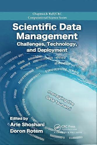 Scientific Data Management: Challenges, Technology, and Deployment