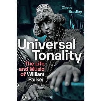 Tonalité universelle : la vie et la musique de William Parker