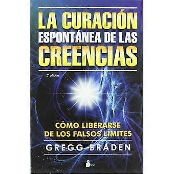 La curacion espontanea de las creencias / The spontane genezing of Belief