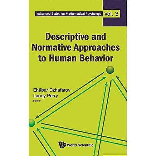 Descriptive and Normative Approaches to Human Behavior