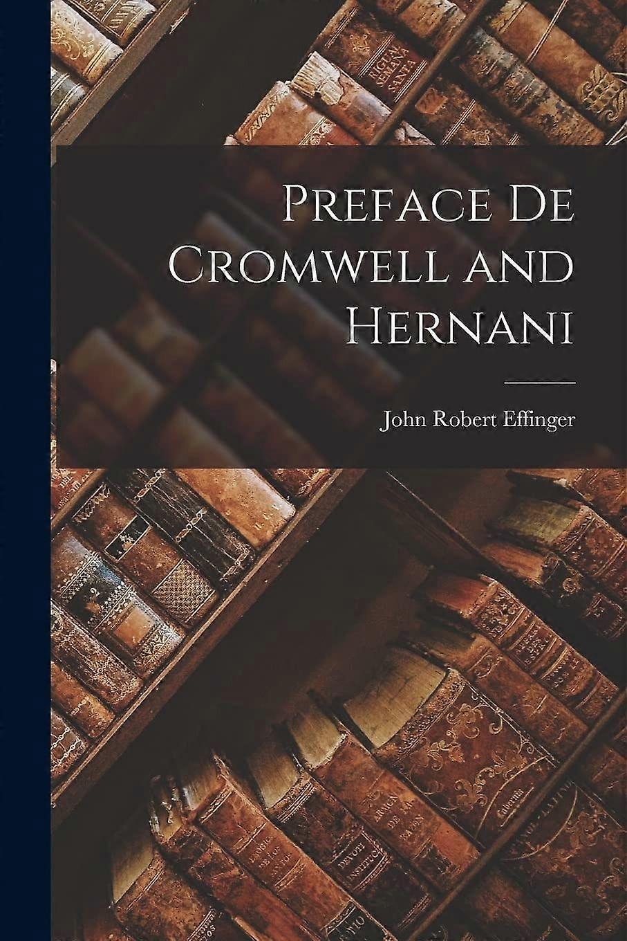 Preface de cromwell and hernani