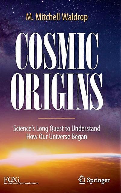 Cosmic Origins Science's Long Quest To Understand How Our Universe Began - M. Mitchell Waldrop - Hardcover - en Book