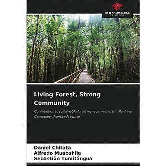 Living forest, strong community contribution to sustainable forest management in the munhino community, namibe province