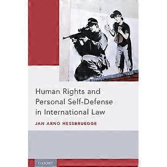Human rights and personal self-defense in international law