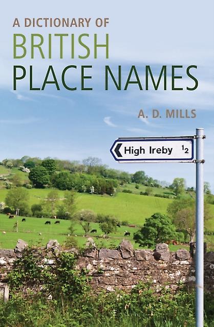 A Dictionary Of British Placenames Paperback