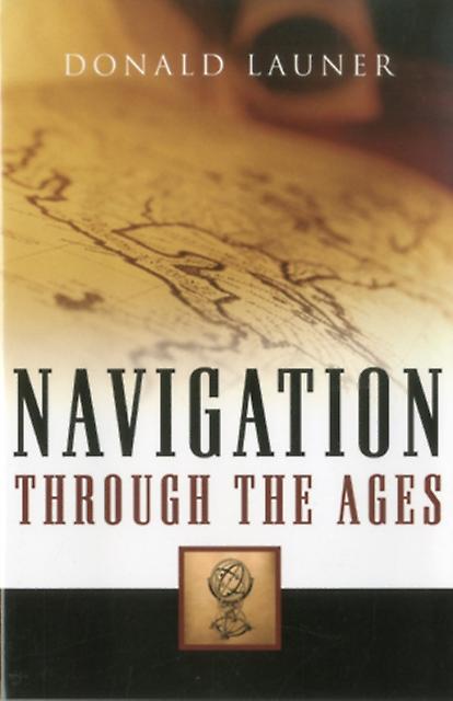 Navigation Through The Ages by Donald Launer Paperback Book