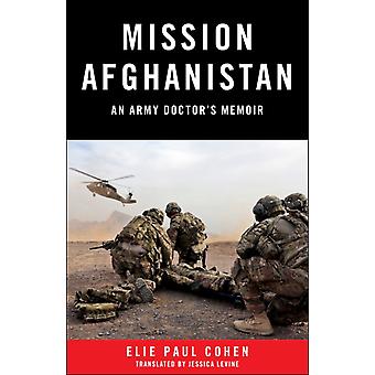 Mission Afghanistan An Army Doctor's Memoir - Eli Paul Cohen - Paperback - en Book