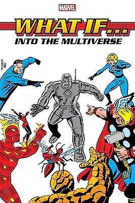 What If?: Into The Multiverse Omnibus Vol. 1