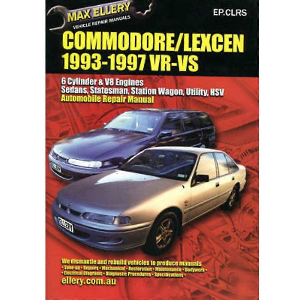 Commodore/Lexcen 1993-1997 VR VS Repair Manual by Max Ellery Paperback (1997)