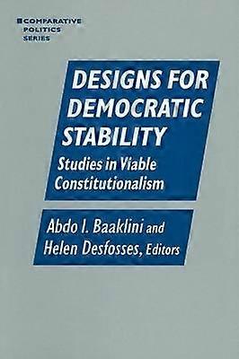 Designs for Democratic Stability