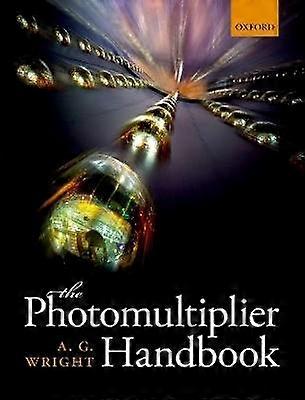 The Photomultiplier Handbook