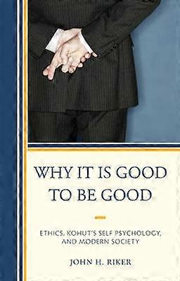 Why It Is Good to Be Good
