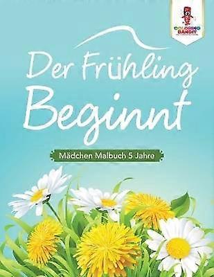 Der Frühling beginnt: Mädchen Malbuch 5 Jahre