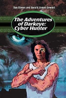 The Adventures of Darkeye Cyber Hunter