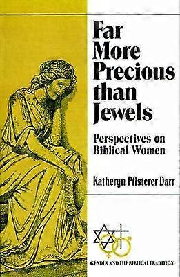 Far More Precious than Jewels